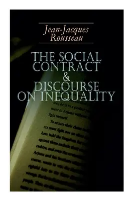 Der Gesellschaftsvertrag & Abhandlung über die Ungleichheit: Einschließlich Diskurs über die Künste und Wissenschaften & Ein Diskurs über die politische Ökonomie - The Social Contract & Discourse on Inequality: Including Discourse on the Arts and Sciences & A Discourse on Political Economy
