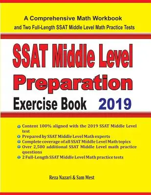 SSAT Middle Level Math Preparation Exercise Book: Ein umfassendes Mathe-Arbeitsbuch und zwei ausführliche SSAT Middle Level Mathe-Übungstests - SSAT Middle Level Math Preparation Exercise Book: A Comprehensive Math Workbook and Two Full-Length SSAT Middle Level Math Practice Tests