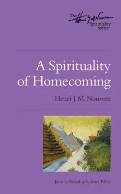 Eine Spiritualität der Heimkehr - A Spirituality of Homecoming