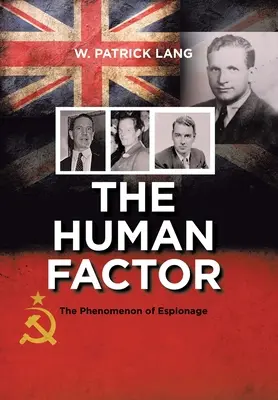 Der menschliche Faktor: Das Phänomen der Spionage - The Human Factor: The Phenomenon of Espionage