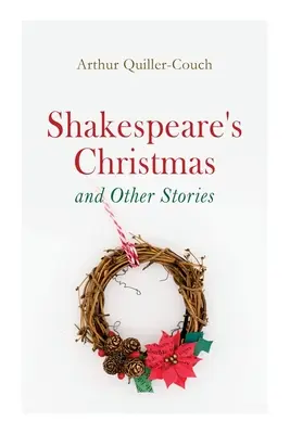 Shakespeare's Christmas und andere Geschichten: Abenteuerliche Erzählungen - Shakespeare's Christmas and Other Stories: Adventure Tales