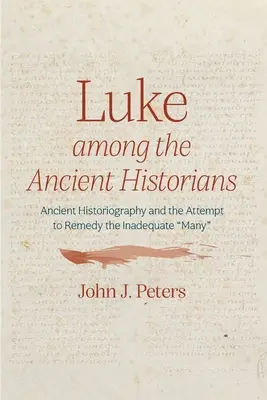 Lukas unter den antiken Historikern - Luke among the Ancient Historians