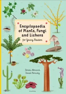 Enzyklopädie der Pflanzen, Pilze und Flechten: Für junge Leser - Encyclopedia of Plants, Fungi, and Lichens: For Young Readers