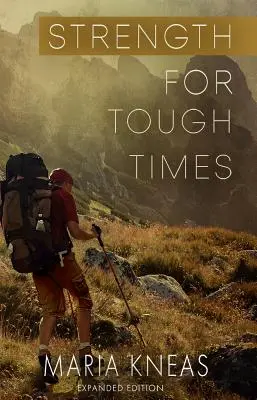 Kraft für schwere Zeiten, 2. Auflage: Ermutigung durch Gottes Wort - Strength for Tough Times, 2nd edition: Encouragement from God's Word