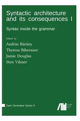 Syntaktische Architektur und ihre Folgen I - Syntactic architecture and its consequences I