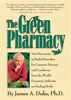 Die Grüne Apotheke: Neue Entdeckungen in pflanzlichen Heilmitteln für häufige Krankheiten und Beschwerden von der weltweit führenden Autorität für Heilung H - The Green Pharmacy: New Discoveries in Herbal Remedies for Common Diseases and Conditions from the World's Foremost Authority on Healing H