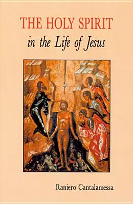 Der Heilige Geist im Leben Jesu: Das Mysterium der Taufe Christi - The Holy Spirit in the Life of Jesus: The Mystery of Christ's Baptism