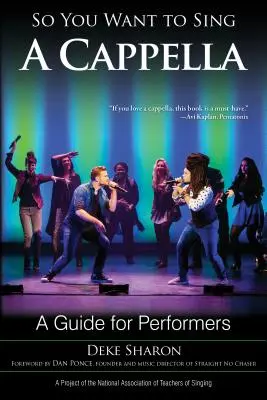 Du willst also A Cappella singen: Ein Leitfaden für Interpreten - So You Want to Sing A Cappella: A Guide for Performers