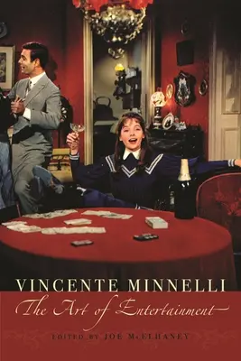 Vincente Minelli: Die Kunst der Unterhaltung - Vincente Minelli: The Art of Entertainment