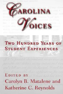 Carolina Voices: Zweihundert Jahre Studentenerfahrungen - Carolina Voices: Two Hundred Years of Student Experiences
