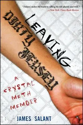 Leaving Dirty Jersey: Ein Crystal Meth Memoir - Leaving Dirty Jersey: A Crystal Meth Memoir