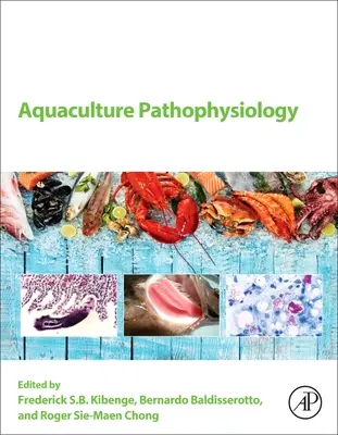 Pathophysiologie in der Aquakultur: Band I. Fischkrankheiten - Aquaculture Pathophysiology: Volume I. Finfish Diseases