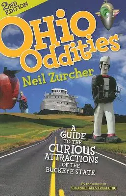 Ohio Oddities: Ein Führer zu den kuriosen Attraktionen des Buckeye State - Ohio Oddities: A Guide to the Curious Attractions of the Buckeye State