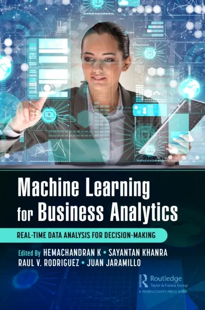 Maschinelles Lernen für Business Analytics: Datenanalyse in Echtzeit für die Entscheidungsfindung - Machine Learning for Business Analytics: Real-Time Data Analysis for Decision-Making