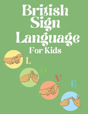 Britische Gebärdensprache für Kinder - British Sign Language for Kids