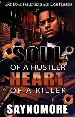 Die Seele eines Gauners, das Herz eines Killers - Soul of a Hustler, Heart of a Killer