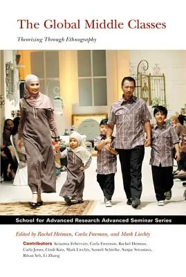 Globale Mittelschichten: Theoretisieren durch Ethnographie - Global Middle Classes: Theorizing Through Ethnography
