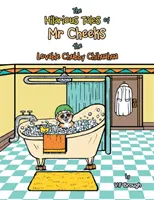 Die lustigen Geschichten von Mr. Cheeks, dem liebenswerten Chubby Chihuahua - The Hilarious Tales of Mr Cheeks the Lovable Chubby Chihuahua