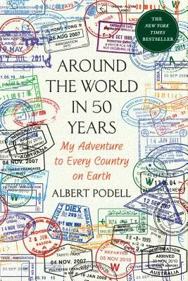 In 50 Jahren um die Welt: Mein Abenteuer in jedem Land der Erde - Around the World in 50 Years: My Adventure to Every Country on Earth