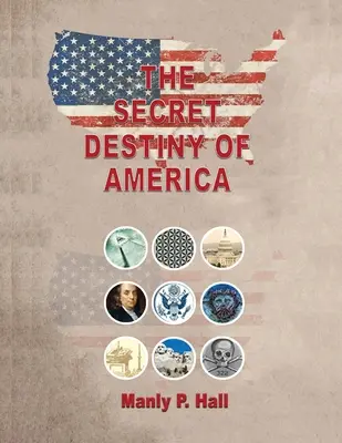 Die geheime Bestimmung Amerikas - The Secret Destiny of America