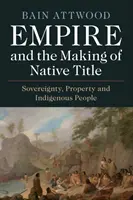 Das Imperium und die Entstehung des Eingeborenentitels - Empire and the Making of Native Title