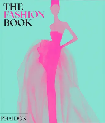 Das Modebuch: Überarbeitete und aktualisierte Ausgabe - The Fashion Book: Revised and Updated Edition