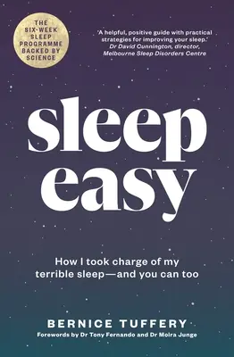 Schlafen Sie ruhig: Wie ich meinen schrecklichen Schlaf in den Griff bekam - und Sie können es auch (Tuffery Bernice (A&U ANZ Autor)) - Sleep Easy: How I Took Charge of My Terrible Sleep - And You Can Too (Tuffery Bernice (A&U ANZ author))