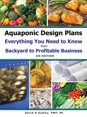 Aquaponic Design Plans Everything You Needs to Know: vom HINTERHOF zum PROFITABELLENEN GESCHÄFT - Aquaponic Design Plans Everything You Needs to Know: from BACKYARD to PROFITABLE BUSINESS