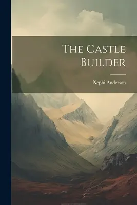 Der Schlosserbauer - The Castle Builder