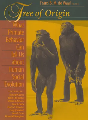 Der Baum der Herkunft: Was uns das Verhalten von Primaten über die soziale Evolution des Menschen sagen kann - Tree of Origin: What Primate Behavior Can Tell Us about Human Social Evolution