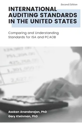 Internationale Prüfungsgrundsätze in den Vereinigten Staaten: Vergleich und Verständnis der Standards für ISA und PCAOB - International Auditing Standards in the United States: Comparing and Understanding Standards for ISA and PCAOB