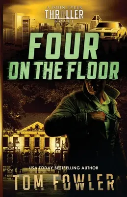 Vier auf dem Boden: Ein John Tyler-Thriller - Four on the Floor: A John Tyler Thriller