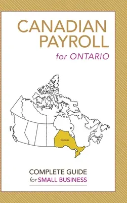 Kanadische Gehaltsabrechnung für Ontario: Ein kompletter Leitfaden für Kleinunternehmen - Canadian Payroll for Ontario: A Complete Guide for Small Business