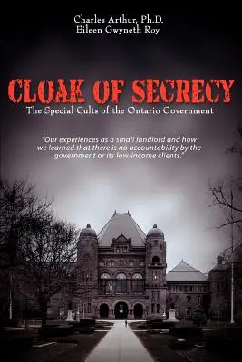 Der Mantel der Verschwiegenheit: Die Sonderkulte der Regierung von Ontario - Cloak of Secrecy: The Special Cults of the Ontario Government