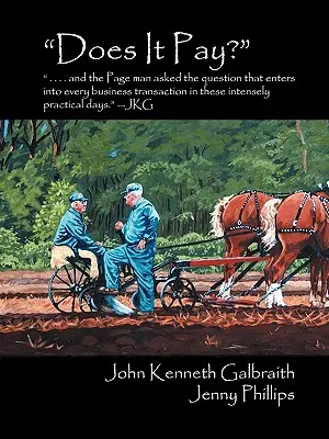 Lohnt sich das? Und der Page Man stellte die Frage, die in diesen praxisintensiven Tagen in jedes Geschäft einfließt. - J - Does It Pay?: And the Page Man Asked the Question That Enters Into Every Business Transaction in These Intensely Practical Days. - J