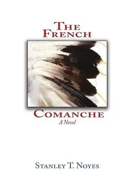 Die französischen Comanchen - The French Comanche