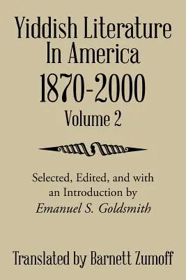 Jiddische Literatur in Amerika 1870-2000: Band 2 - Yiddish Literature In America 1870-2000: Volume 2