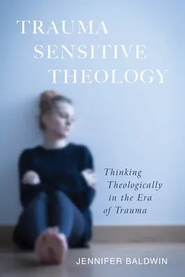 Trauma-sensible Theologie - Trauma-Sensitive Theology