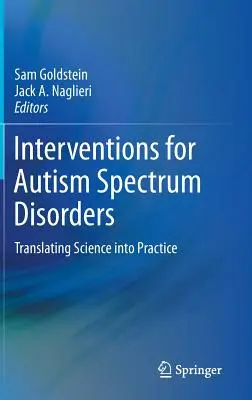 Interventionen bei Autismus-Spektrum-Störungen: Wissenschaft in die Praxis umsetzen - Interventions for Autism Spectrum Disorders: Translating Science Into Practice