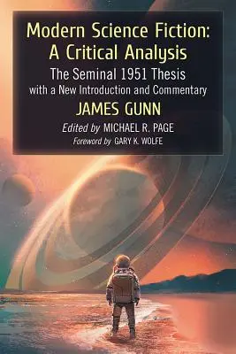Moderne Science Fiction: Eine kritische Analyse: Die bahnbrechende Dissertation von 1951 mit einer neuen Einleitung und einem Kommentar - Modern Science Fiction: A Critical Analysis: The Seminal 1951 Thesis with a New Introduction and Commentary