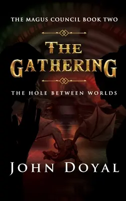 Die Versammlung: Das Loch zwischen den Welten - The Gathering: The Hole Between Worlds