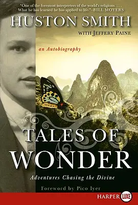 Erzählungen von Wundern: Abenteuer auf der Suche nach dem Göttlichen, eine Autobiographie - Tales of Wonder: Adventures Chasing the Divine, an Autobiography