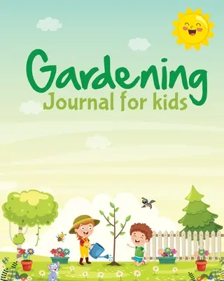 Gardening Journal For Kids: Hydroponische Bio-Sommerzeit Container Aussaat Pflanzung Obst und Gemüse Wunschliste Gartenarbeit Geschenke für Kinder pro - Gardening Journal For Kids: Hydroponic Organic Summer Time Container Seeding Planting Fruits and Vegetables Wish List Gardening Gifts For Kids Per