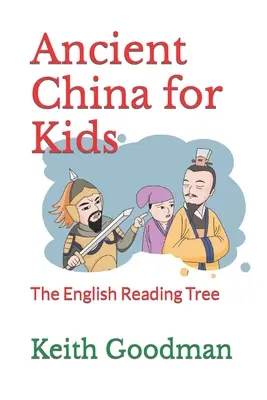 Das alte China für Kinder: Der englische Lesebaum - Ancient China for Kids: The English Reading Tree