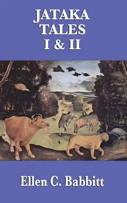 Jataka-Erzählungen I & II - Jataka Tales I & II