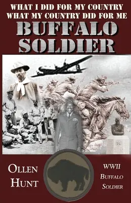 Büffel-Soldat: Was ich für mein Land tat und was mein Land für mich tat - Buffalo Soldier: What I did for my Country and What my Country did for me