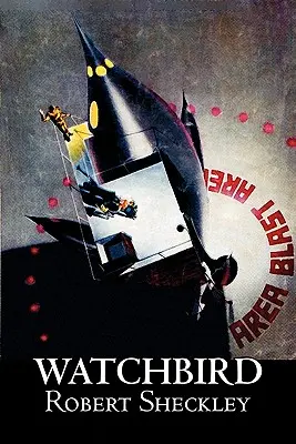 Watchbird von Robert Shekley, Science Fiction, Fantasy - Watchbird by Robert Shekley, Science Fiction, Fantasy