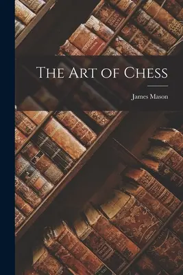 Die Kunst des Schachspiels - The Art of Chess