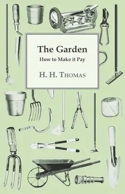 Der Garten - Wie er sich lohnt - The Garden - How to Make it Pay