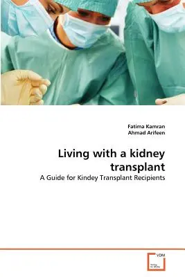 Leben mit einer Nierentransplantation - Living with a kidney transplant